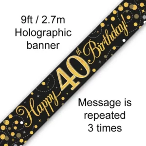 happy 40th birthday foil holographic banner, black & gold, 9ft