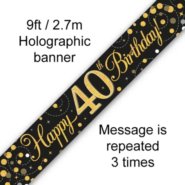 happy 40th birthday foil holographic banner, black & gold, 9ft